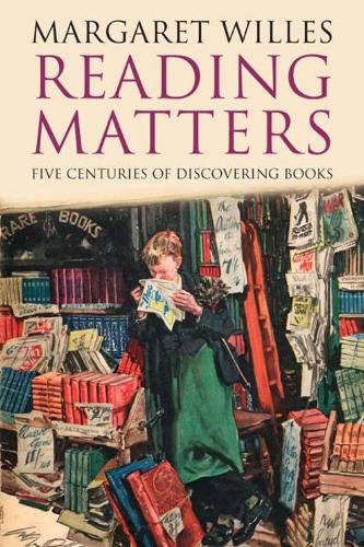 Reading Matters: Five Centuries of Discovering Books (Paperback)