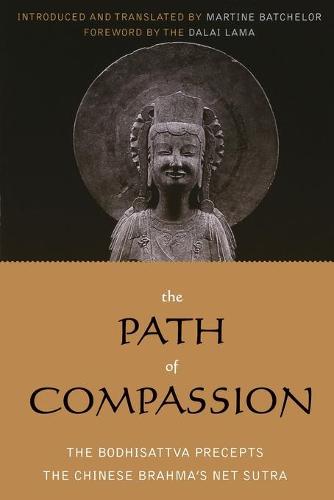 The Path of Compassion: The Bodhisattva Precepts - Sacred Literature Trust Series (Paperback)