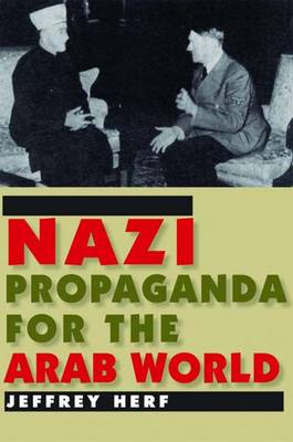 Nazi Propaganda for the Arab World: With a New Preface (Paperback)