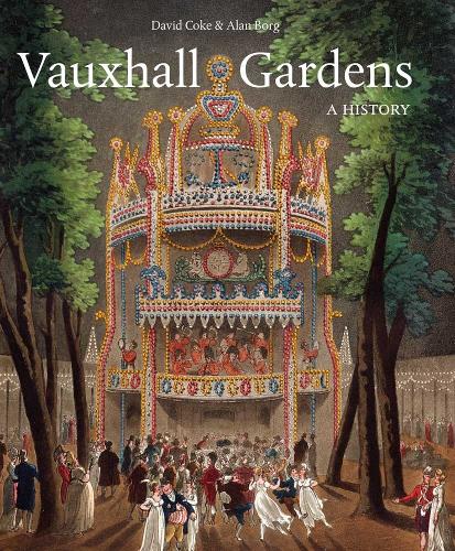 Vauxhall Gardens: A History (Hardback)