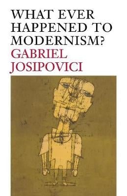 What Ever Happened to Modernism? (Paperback)