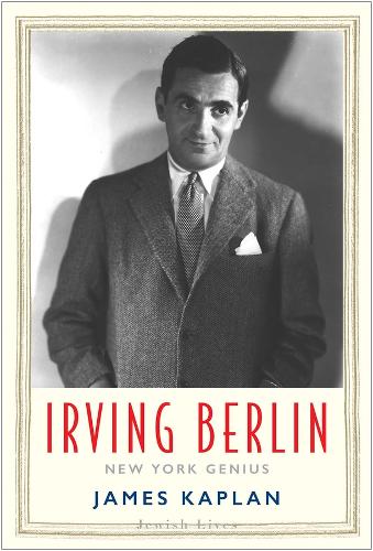Irving Berlin: New York Genius - Jewish Lives (Hardback)
