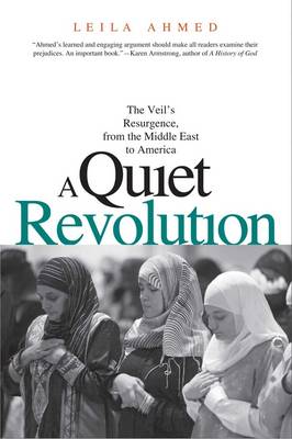 A Quiet Revolution: The Veil's Resurgence, from the Middle East to America (Paperback)