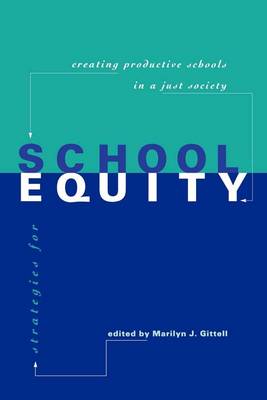 Strategies for School Equity: Creating Productive Schools in a Just Society (Paperback)