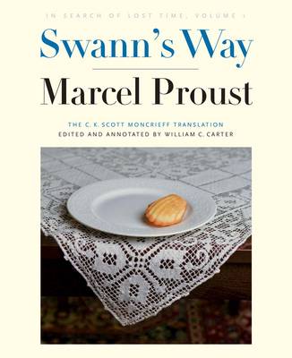 Swann's Way: In Search of Lost Time, Volume 1 - In Search of Lost Time (YALE) (Paperback)