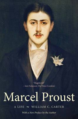 Marcel Proust: A Life, with a New Preface by the Author - Henry McBride Series in Modernism and Modernity (Paperback)