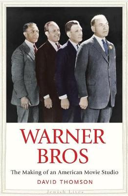 Warner Bros: The Making of an American Movie Studio - Jewish Lives (Hardback)