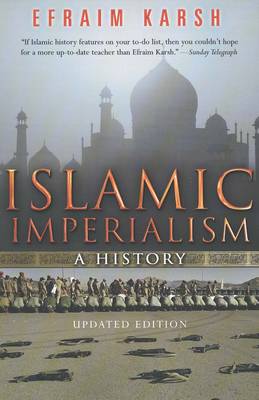Islamic Imperialism - Efraim Karsh
