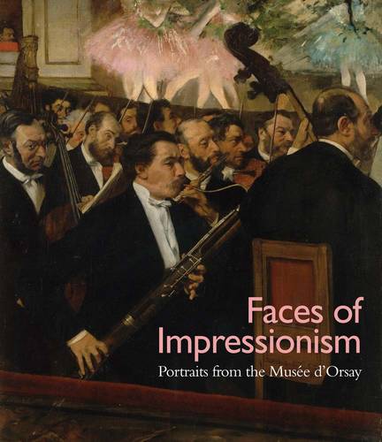 Faces of Impressionism: Portraits from the Musee d'Orsay (Paperback)