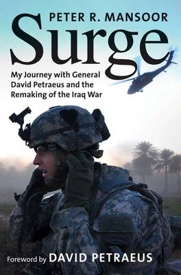 Surge: My Journey with General David Petraeus and the Remaking of the Iraq War - Yale Library of Military History (Paperback)