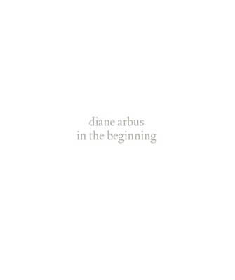 diane arbus: in the beginning (Hardback)