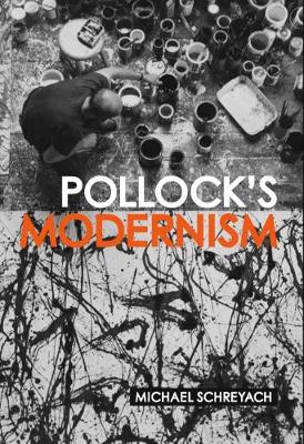 Pollock's Modernism (Hardback)
