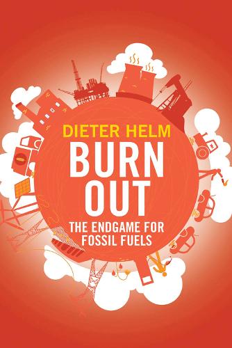 Burn Out: The Endgame for Fossil Fuels (Hardback)