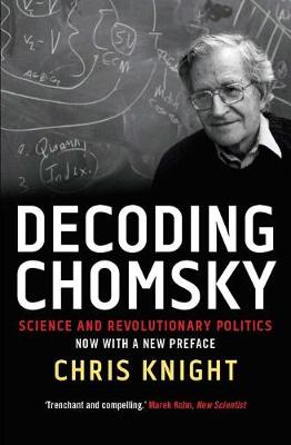 Decoding Chomsky - Chris Knight