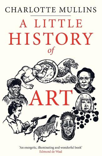 A Little History of Art - Little Histories (Hardback)
