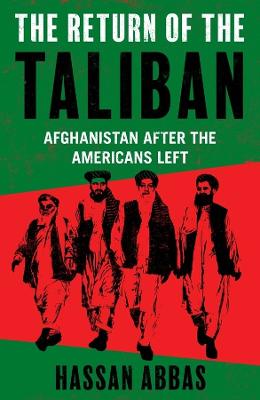 The Return of the Taliban by Hassan Abbas | Waterstones