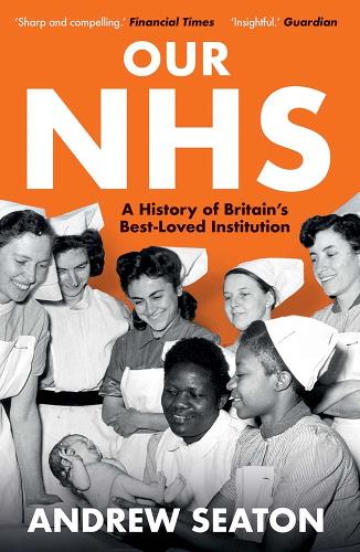 Cover of Our NHS: A History of Britain's Best Loved Institution