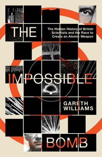 The Impossible Bomb by Gareth Williams | Waterstones