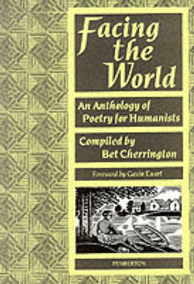 Facing the World: Anthology of Poetry for Humanists (Paperback)