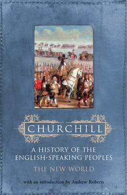 The New World - History of the English Speaking Peoples v. 2 (Paperback)