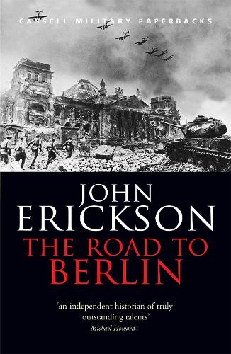 The Road To Berlin - Prof John Erickson