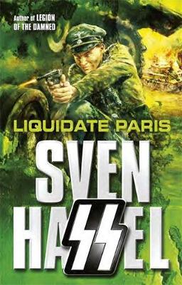 Liquidate Paris - Sven Hassel War Classics (Paperback)