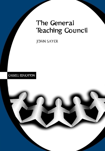 The General Teaching Council - Cassell Education (Paperback)