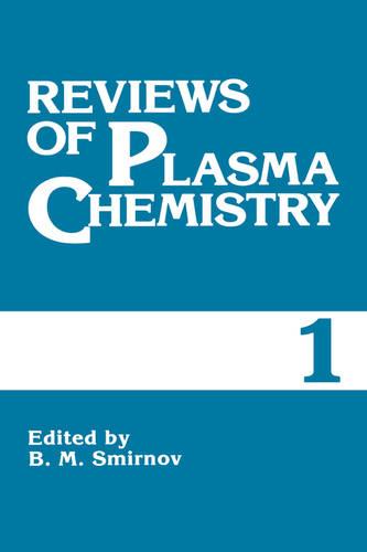 Reviews of Plasma Chemistry: Volume 1 (Hardback)