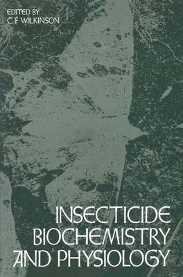 Insecticide Biochemistry and Physiology (Hardback)