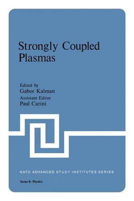 Strongly Coupled Plasmas - Nato ASI Subseries B: 36 (Hardback)