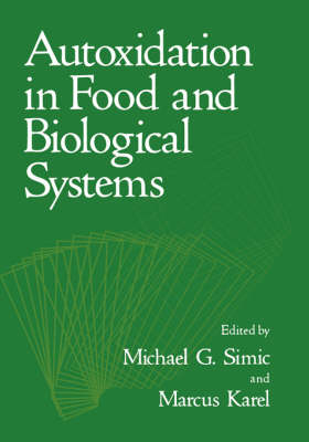 Autoxidation in Food and Biological Systems (Hardback)