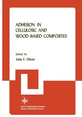 Adhesion in Cellulosic and Wood-Based Composites: Conference : Papers - NATO Conference Series / II Systems Science 3 (Hardback)