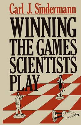 Winning the Games Scientists Play (Hardback)