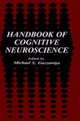 Handbook of Cognitive Neuroscience (Hardback)