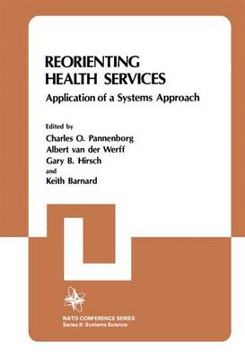 Reorienting Health Services: Application of a Systems Approach - Nato Conference Series 15 (Hardback)