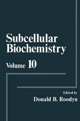 Subcellular Biochemistry: Volume 10 (Hardback)