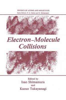 Electron-Molecule Collisions - Physics of Atoms and Molecules (Hardback)