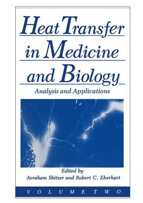 Heat Transfer in Medicine and Biology (Hardback)