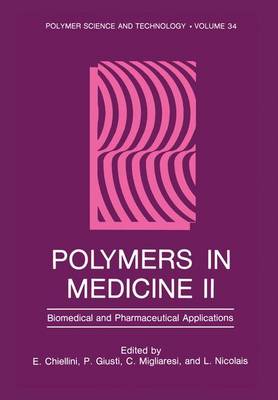 Polymers in Medicine II: Biomedical and Pharmaceutical Applications - Polymer Science and Technology Series 34 (Hardback)