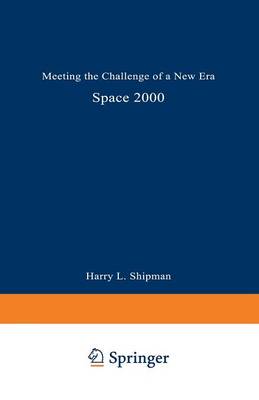 Space 2000: Meeting the Challenge of a New Era (Paperback)