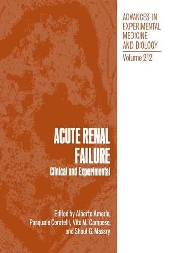 Advances in Experimental Medicine and Biology: Acute Renal Failure Vol 212: Clinical and Experimental (Hardback)