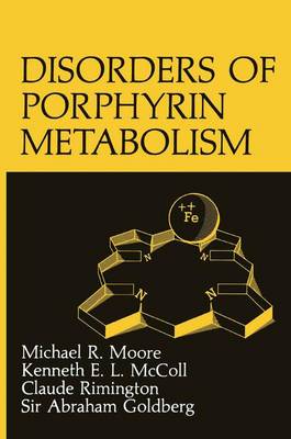 Disorders of Porphyrin Metabolism: Topics in Hematology - Topics in Hematology (Hardback)