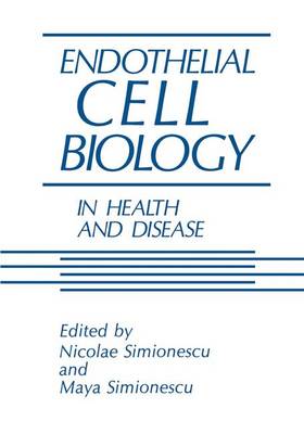 Endothelial Cell Biology in Health and Disease (Hardback)