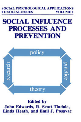 Social Influence Processes and Prevention - Social Psychological Applications To Social Issues 1 (Hardback)