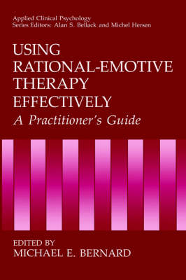 Using Rational-Emotive Therapy Effectively: A Practitioner's Guide - NATO Science Series B (Hardback)