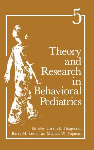 Theory and Research in Behavioural Paediatrics: v. 5 (Hardback)