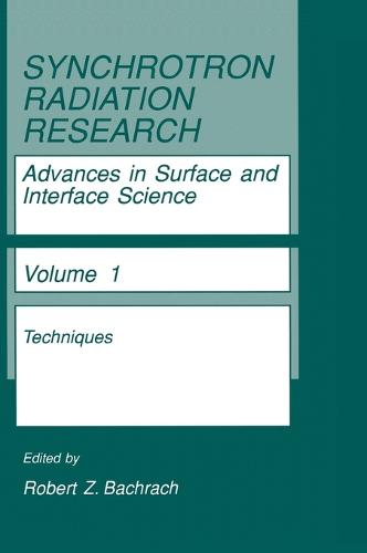 Synchrotron Radiation Research: Techniques v. 1: Advances in Surface and Interface Science (Hardback)