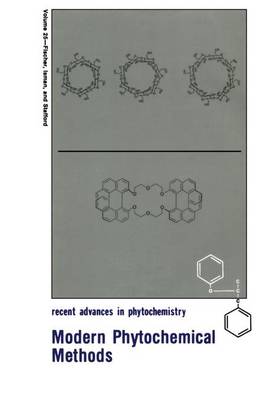 Modern Phytochemical Methods - Recent Advances in Phytochemistry 25 (Hardback)