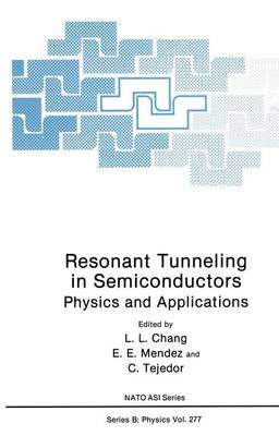 Resonant Tunnelling in Semiconductors 1990: Physics and Applications - Proceedings - NATO Science Series B: Physics 277 (Hardback)