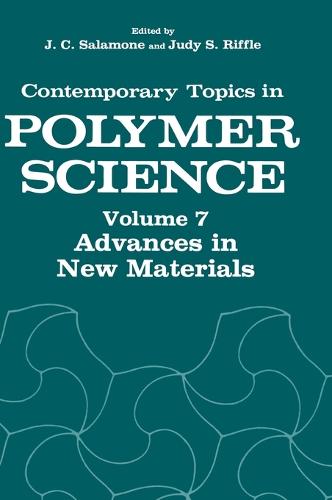 Contemporary Topics in Polymer Science: v. 7: Proceedings of an International Symposium at the 15th Biennial Meeting of the Division of Polymer Science of the American Chemical Society Held in Fort Lauderdale, Florida, November 17-21, 1990 (Hardback)